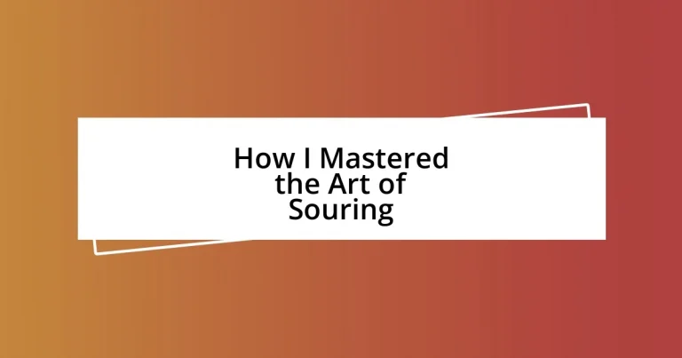 How I Mastered the Art of Souring