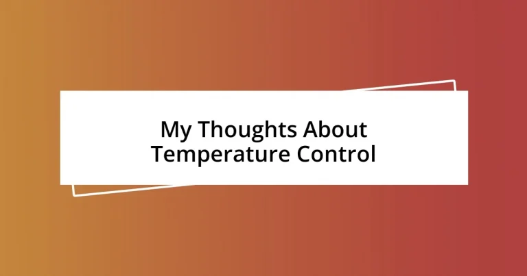 My Thoughts About Temperature Control