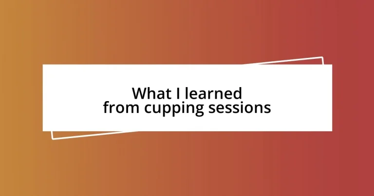 What I learned from cupping sessions