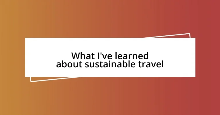 What I’ve learned about sustainable travel