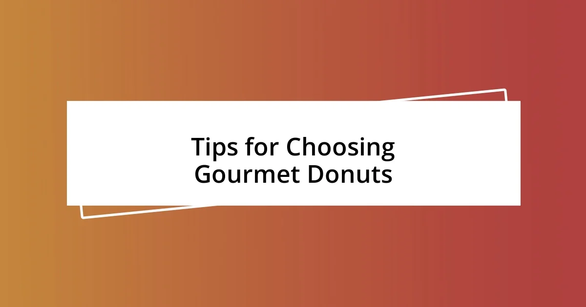 Tips for Choosing Gourmet Donuts