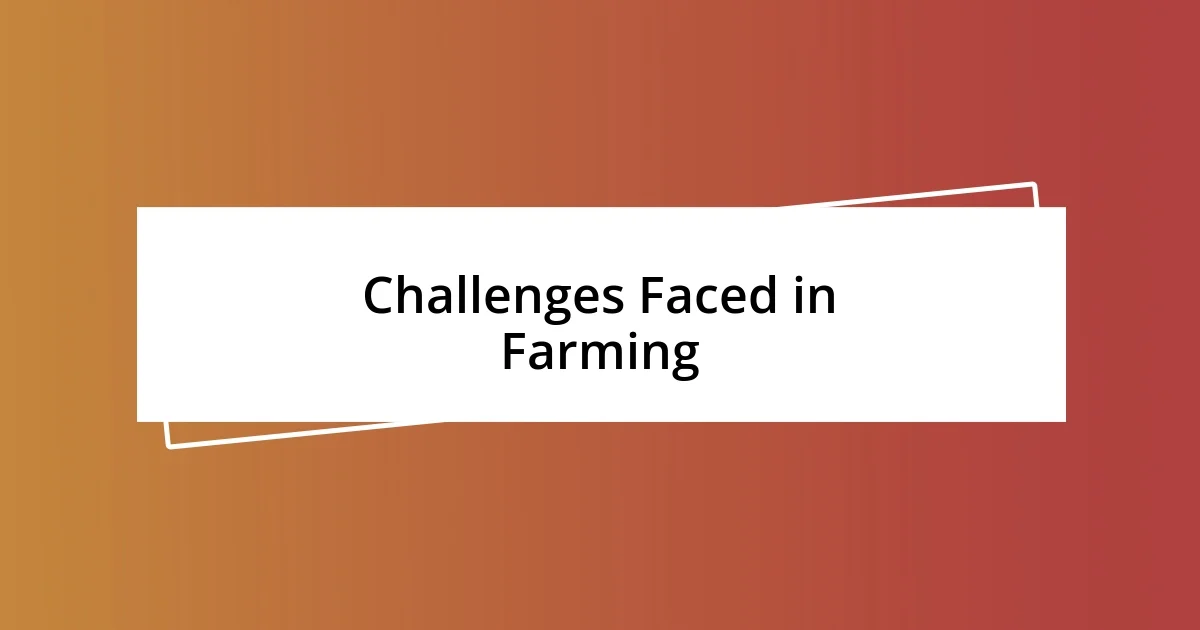 Challenges Faced in Farming