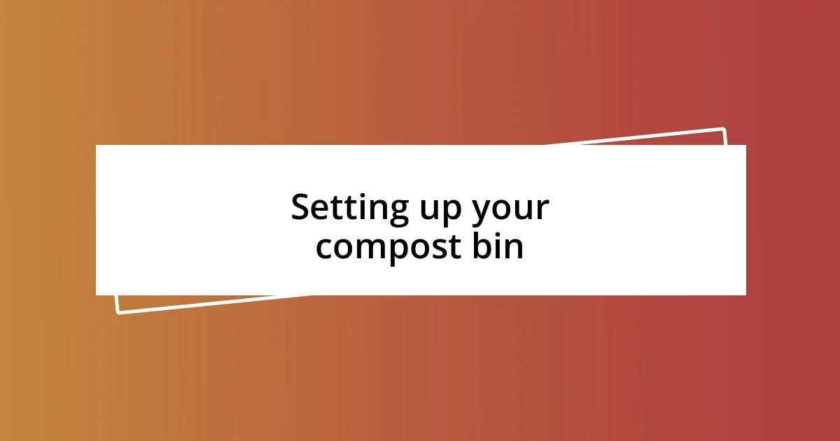 Setting up your compost bin