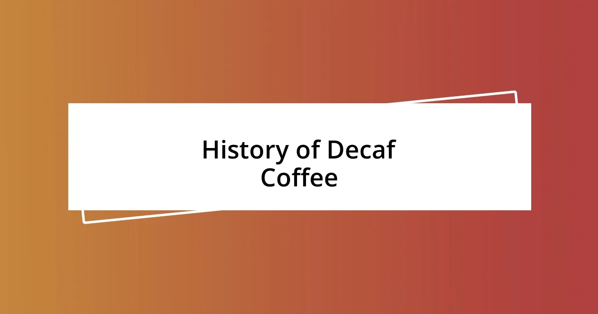 History of Decaf Coffee