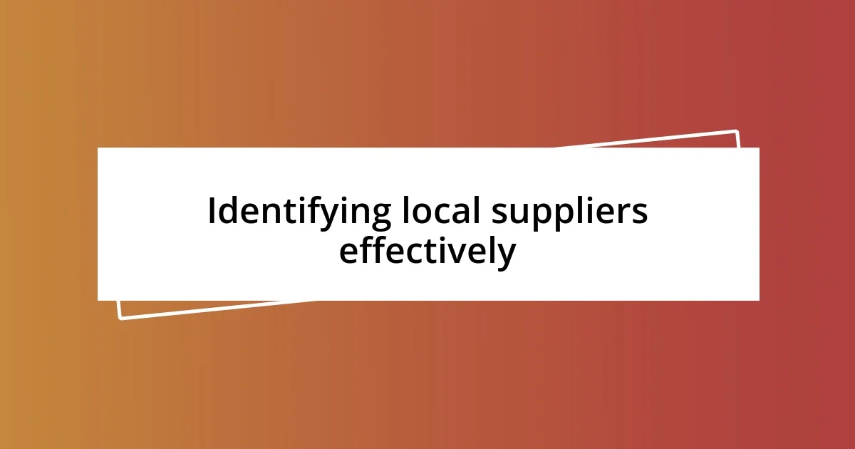 Identifying local suppliers effectively